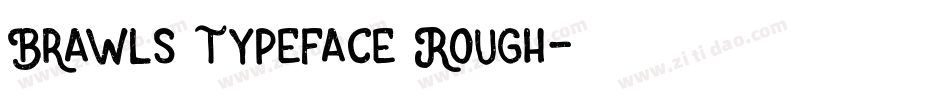 Brawls Typeface Rough字体转换